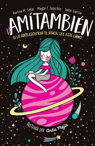 AMíTambién: Si la adolescencia te ataca, lee este libro, de García, Toño. Serie No Ficción Juvenil, vol. 1.0. Editorial Altea, tapa blanda, edición 1.0 en español, 2016