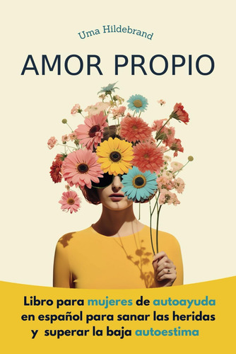 Libro: Amor Propio: Libro Para Mujeres De Autoayuda En Españ