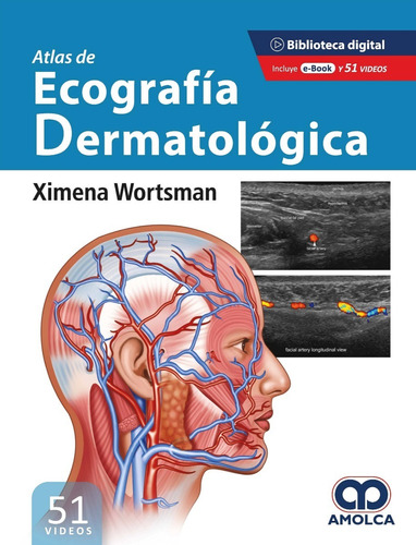 Atlas De Ecografía Dermatológica Incluye 51 Videos Wortsman