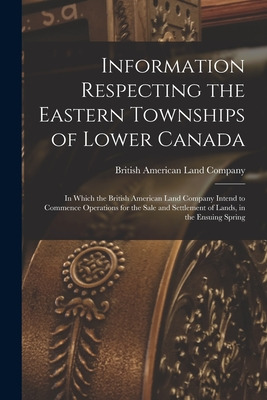 Libro Information Respecting The Eastern Townships Of Low...