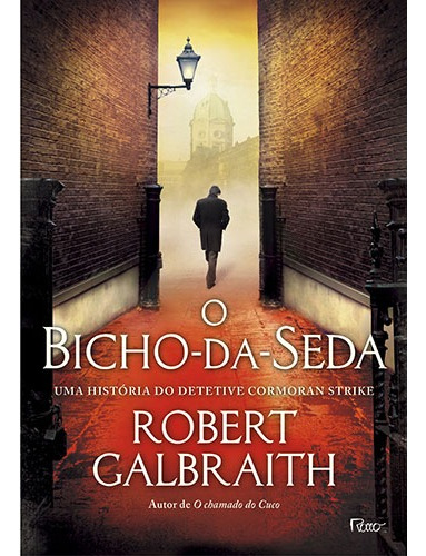 O bicho-da-seda, de Galbraith, Robert. Editora Rocco Ltda, capa mole em português, 2014