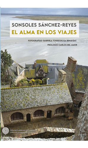 Libro: El Alma En Los Viajes. Sanchez-reyes, Sonsoles. Cuade