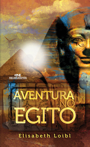 Aventura no Egito, de Loibl, Elisabeth. Série Biblioteca Juvenil Editora Melhoramentos Ltda., capa mole em português, 2000