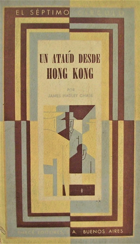 Un Ataúd Desde Hong Kong - James H Chase - Policial - 1965