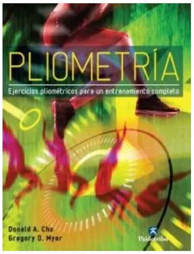 Libro Pliometría - Ejercicios Para Un Entrenamiento Completo