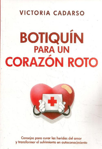 Libro Botiquín Para Un Corazón Roto De Victoria Cadarso