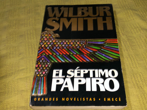 El Septimo Papiro - Wilbur Smith - Emece