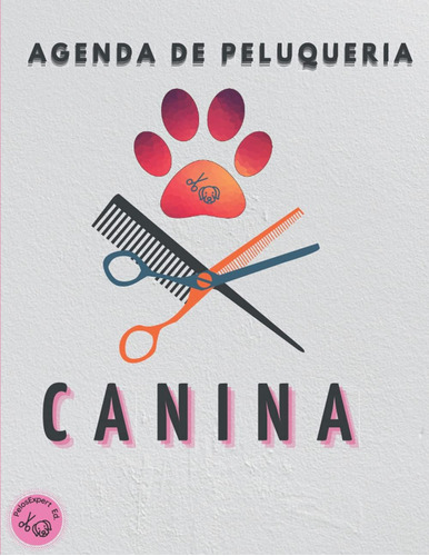 Libro: Agenda De Peluquería Canina: Libro De Citas Para Pelu