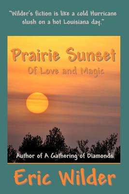 Libro Prairie Sunset - Of Love And Magic - Wilder, Eric
