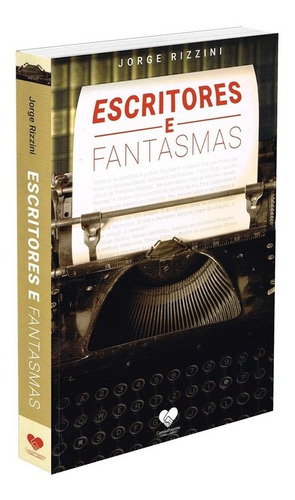 Escritores E Fantasmas, De Jorge Rizzini. Editora Correio Fraterno, Capa Mole Em Português