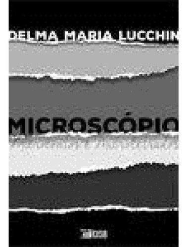 Microscópio, De Delma Maria Lucchin. Editora Inverso, Capa Mole Em Português