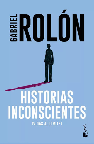 Historias Inconscientes (ne) Gabriel Rolón