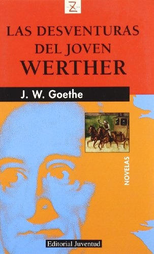 Desventuras Del Joven Werther, Goethe, Biblioteca Z