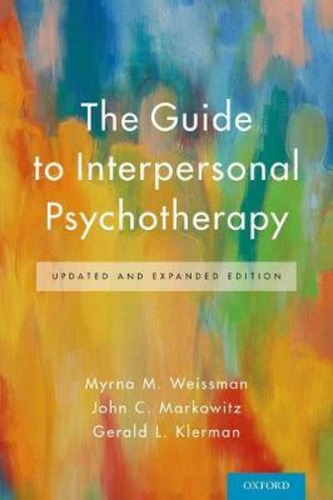 The Guide To Interpersonal Psychotherapy / Myrna M. Weissman