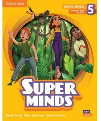 Super Minds Level 5 - 2 Ed - Students Book + Ebook, de Herbert Puchta. Serie Super Minds, vol. 5. Editorial CAMBRIDGE, tapa blanda, edición 2 en inglés, 2022