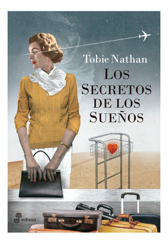 Los Secretos De Los Sueños - Tobie Nathan - Grupo Nelson