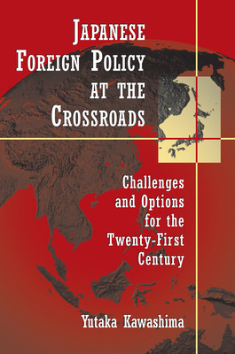 Libro Japanese Foreign Policy At The Crossroads: Challeng...