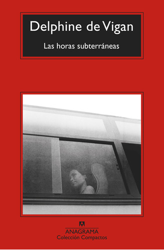 Las Horas Subterraneas - Delphine De Vigan