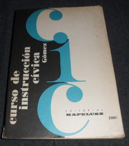 Libro Educacion Civica 1 - Santillana - José C. Gómez 1981