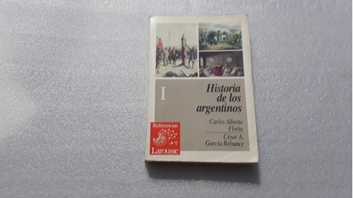 Historia De Los Argentinos Tomo 1. Floria, Garcia Belsunce. 