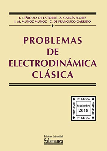 Problemas De Electrodinamica Clasica 2ª Edicion: 2º Ciclo De