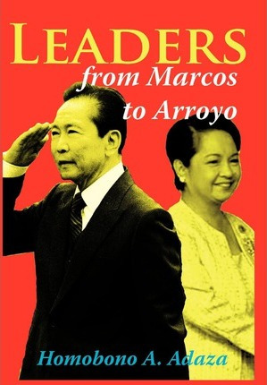 Libro Leaders From Marcos To Arroyo - Homobono A. Adaza