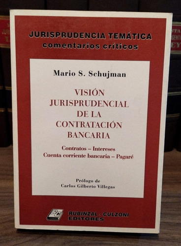 Visión Jurisprudencial De La Contratación Bancaria- Schujman