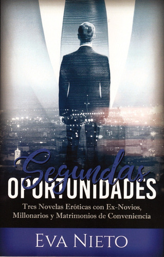 Segundas Oportunidades. Tres Novelas Eróticas. Eva Nieto