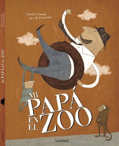 Mi Papá En El Zoo, De Coralie Saudo., Vol. No Aplica. Editorial Kokinos, Tapa Blanda En Español, 2015