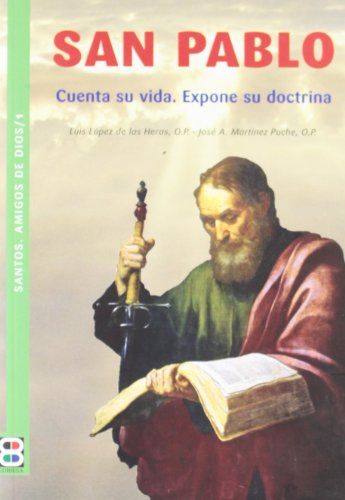 San Pablo: Cuenta Su Vida Expone Su Doctrina -santos Amigos