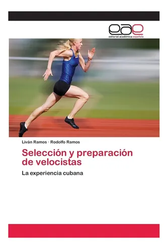 Libro: Selección Y Preparación De Velocistas: La Experiencia