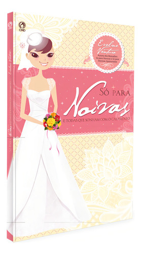 Só para noivas, de Ventura, Eveline. Editorial CPAD, capa mole em português, 2013