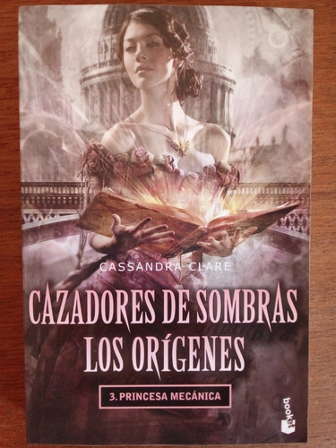 Cazadores De Sombras Los Origenes 3- Cassandra Clarev A99