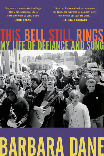 This Bell Still Rings: My Life Of Defiance And Song, De Dane, Barbara. Editorial Heyday Books, Tapa Dura En Inglés