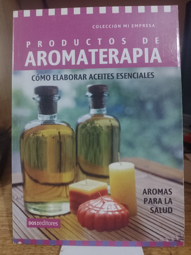 Productos De Aromaterapia - Como Elaborar Aceites Esenciales