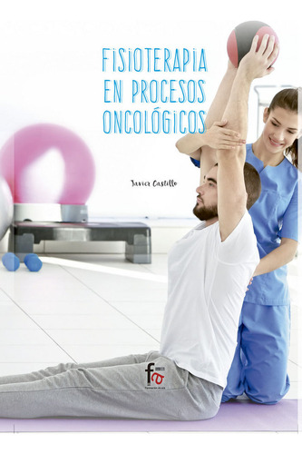 Fisioterapia En Procesos Oncológicos ( Libro Original )