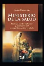 Comprar Libro Ministerio Salud Pastoral Con Enfermos Y Mi