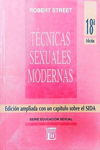 Técnicas Sexuales Modernas - Robert Street - Edicion, De Robert Street. Editorial Horme En Español