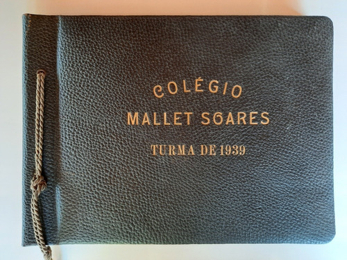 Álbum Fotos Colégio Mallet Soares 1939 No701 (Usado)