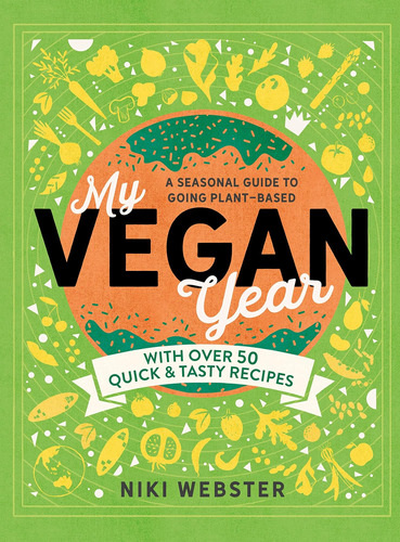 Libro: My Vegan Year: The Young Personøs Seasonal Guide To