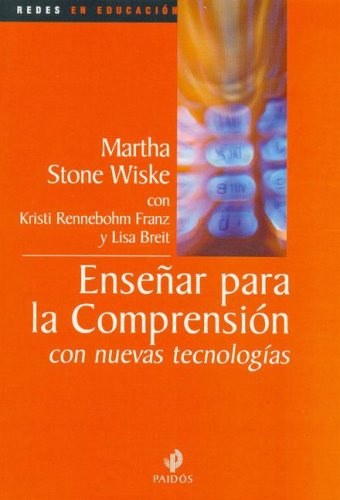 Libro Enseñar Para La Comrpensión Con Nuevas Tecnologías  De