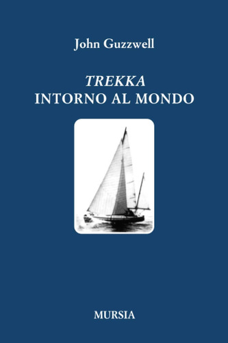 Libro: Trekka Intorno Al Mondo (quelli Di Capo Horn) (italia