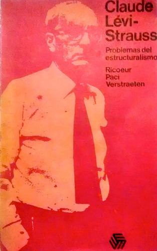 Problemas Del Estructuralismo -  Claude Lévi - Strauss *