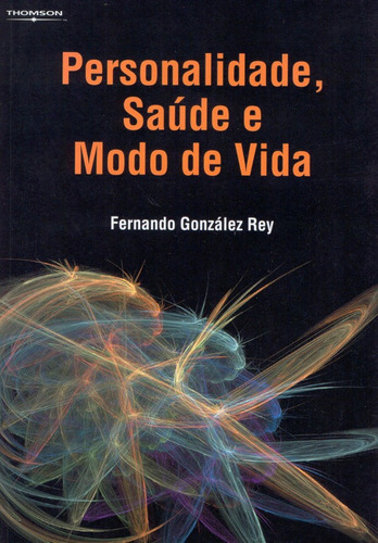 Personalidade, saúde e modo de vida, de Rey, Fernando. Editora Cengage Learning Edições Ltda., capa mole em português, 2004
