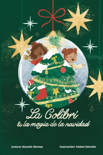 Libro: La Colibrí Y La Magia De La Navidad (spanish Edition)