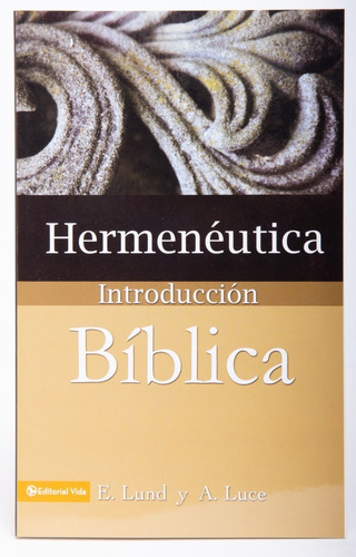 Hermeneútica Bíblica - Introducción- Lund Y Luce