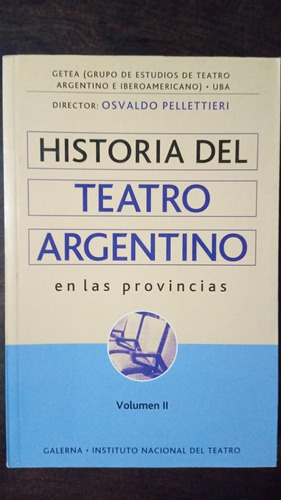 Historia Del Teatro Argentino En Las Provincias 2 