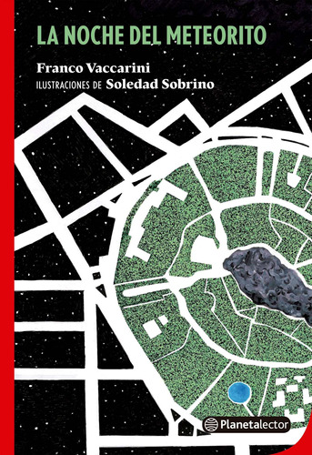 La noche del meteorito, de Franco Vaccarini. N/a Editorial Planetalector Argentina, tapa blanda en español, 2023