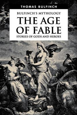 Libro The Age Of Fable, Stories Of Gods And Heroes - Bulf...