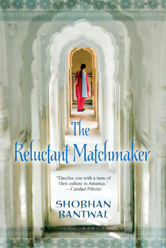 The Reluctant Matchmaker, De Bantwal, Shobhan. Editorial Kensington Pub Corp, Tapa Blanda En Inglés